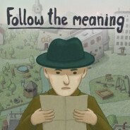 Follow the meaning