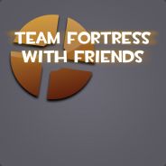 Team Fortress with Friends