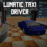Lunatic Taxi Driver